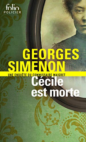 Cécile est morte: Une enquête du commissaire Maigret 9782070399574
