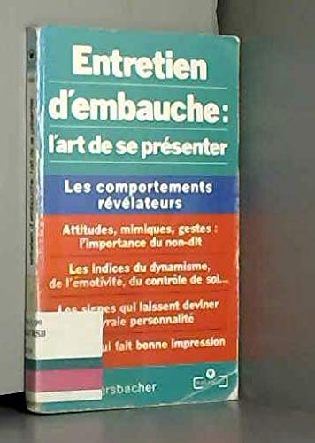 Entretien d'embauche: L'art de se présenter 9782501019118