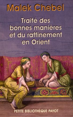 Traité des bonnes manières et du raffinement en Orient: Coffret Tomes 1 et 2 9782228903707