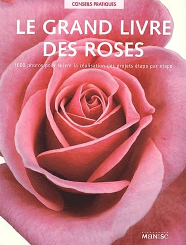 Le grand livre des roses 9782841982158