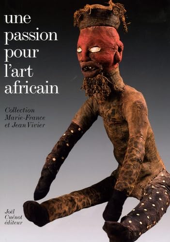 Une passion pour l'art africain: Collection Marie-France et Jean Vivier 9782863480281