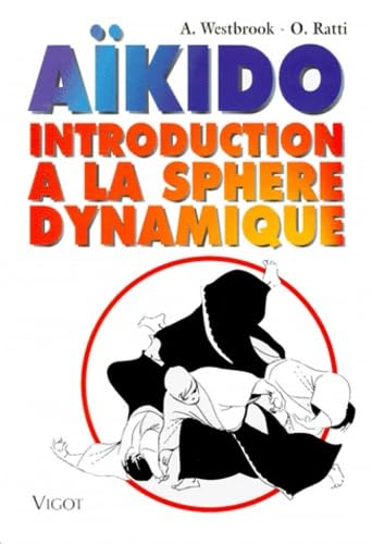 Aïkido : Introduction à la sphère dynamique 9782711413829