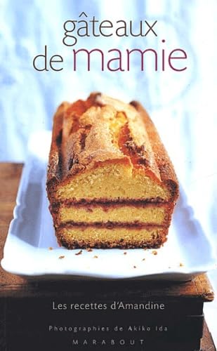 Gâteaux de mamie : Les recettes d'Amandine 9782501037303