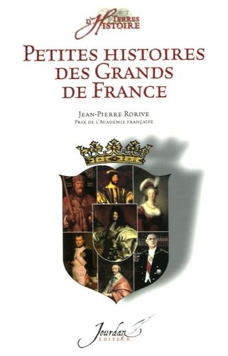 Petites histoires des Grands de France 9782930359359