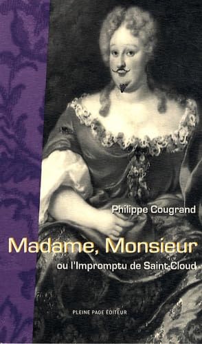 Madame, Monsieur : Ou l'impromptu de Saint-Cloud 9782913406858