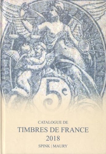 Catalogue de timbres de France 2018 - VOLUME 1 et 2 9781907427800