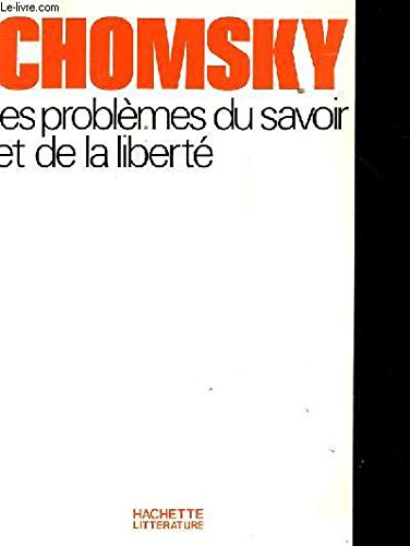 Les problèmes du savoir et de la liberté.