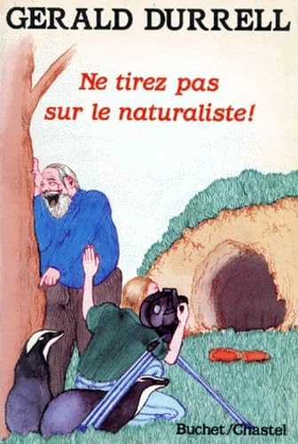 NE TIREZ PAS AUR LE NATURALISTE 9782702013250