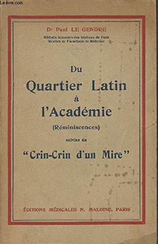 Du Quartier Latin à l'Académie, réminiscences, suivies du "Crin-crin d'un Mire".
