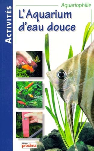 Aquariums d'eau douce 9782845500167
