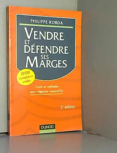 Vendre et défendre ses marges 9782100049011