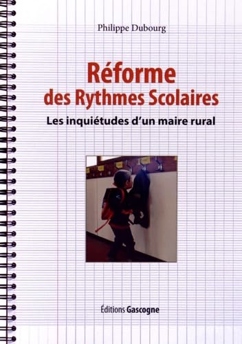 Réforme des rythmes scolaires : les inquiétudes d'un maire rural 9782366660586