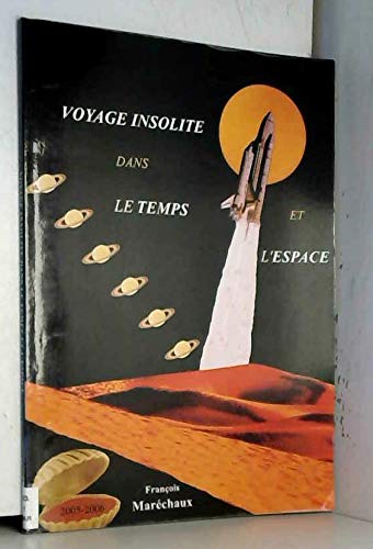 Voyage insolite dans le temps et l'espace 9782952409308