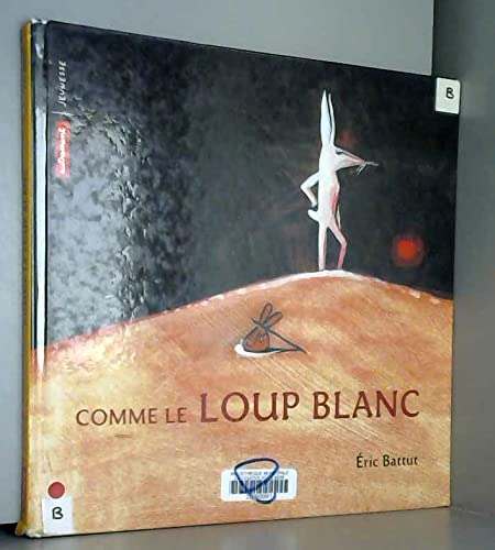 Comme le loup blanc 9782746702011