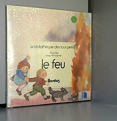 Le feu (les quatre éléments) 9782040153724