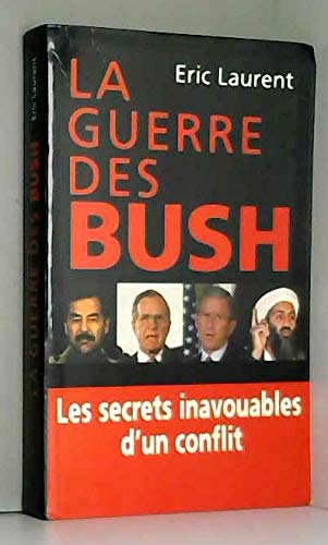 La guerre des Bush: Les secrets inavouables d'un conflit 9782702881293