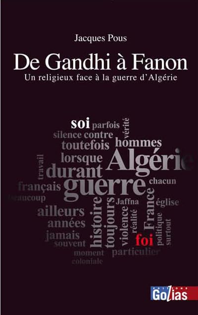 De Gandhi à Fanon : Un religieux face à la guerre d'Algérie 9782354721718