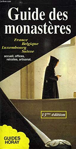 Guide des monastères: France, Belgique, Luxembourg, Suisse 9782705802424