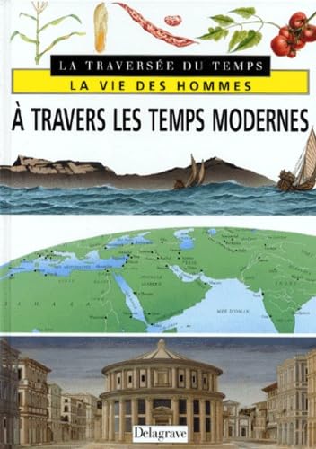 La vie des hommes à travers les temps modernes 9782206009377