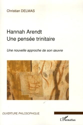Hannah Arendt une pensée trinitaire 9782296002616