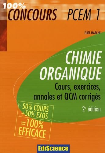 Chimie organique PCEM 1: Cours, exercices, annales et QCM corrigés 9782100512218