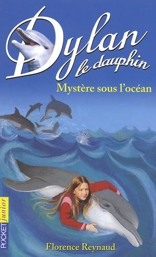 Dylan le dauphin, tome 7 : Mystère sous l'océan 9782266123624