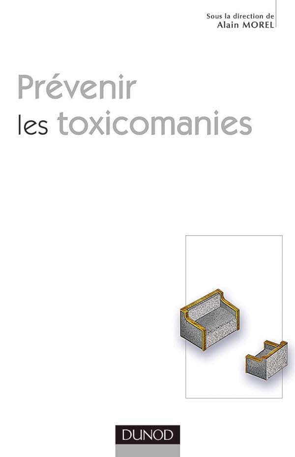 Prévenir les toxicomanies 9782100071616