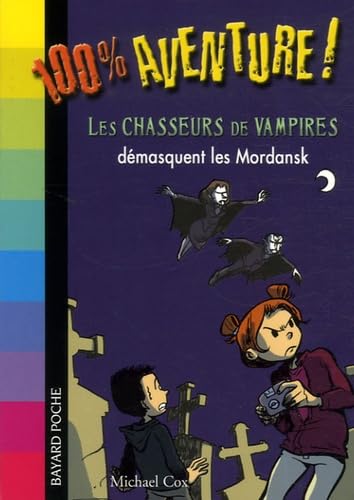 Les chasseurs de vampires démasquent les Mordansk 9782747021050
