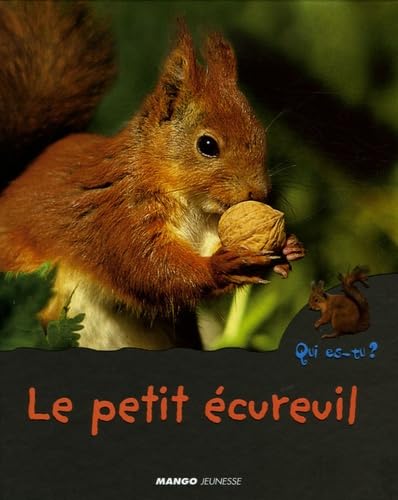 Le petit écureuil: Qui es-tu ? 9782740421024