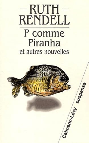 P comme Piranha et autres nouvelles 9782702132821