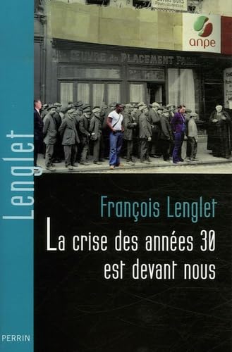 La crise des années 1930 est devant nous 9782262026486