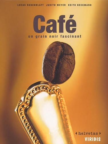 Café.: Un grain noir fascinant 9782940306220
