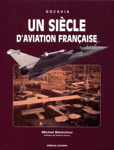 Un Siecle D'Aviation Francaise 1901-2001 9782907051279