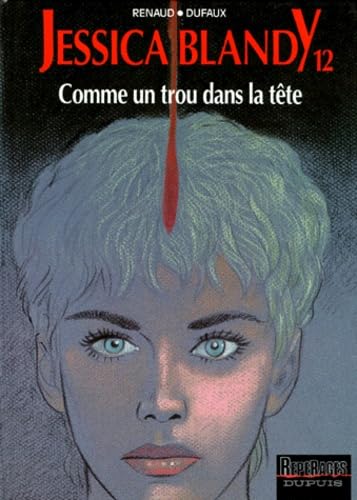Jessica Blandy, tome 12 : Comme un trou dans la tête 9782800123462