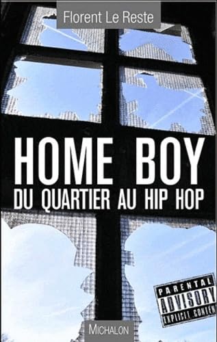 Home boy du quartier au hip hop: Du quartier au Hip Hop 9782841865581