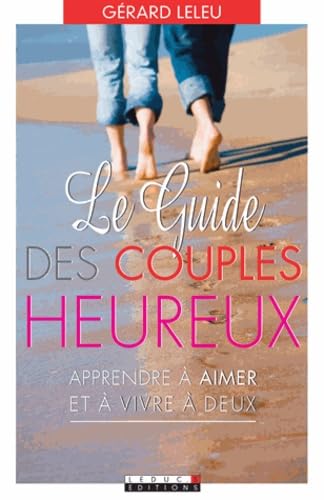 Le Guide des couples heureux 9782848994253