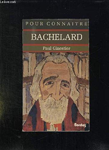 Pour connaître la pensée de Bachelard 9782040168070