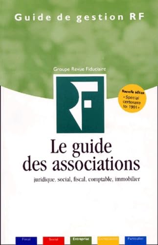 Le guide des associations juridique, social, fiscal, comptable, immobilier 9782865215775