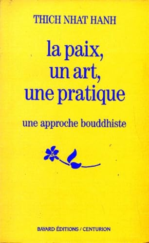 La Paix, Un Art, Une Pratique. Une Approche Bouddhiste 9782227436473