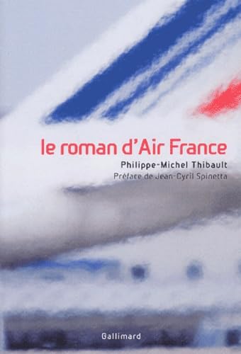 Le roman d'Air France 9782742411047