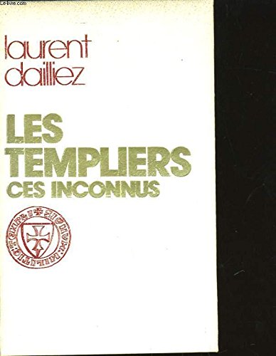 Les Templiers, ces inconnus 9782262000240