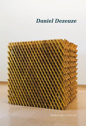 Daniel Dezeuze: Rétrospective 9782742784080