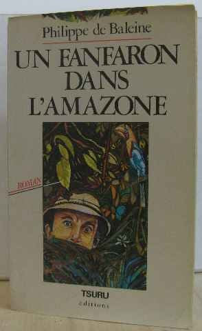 Un Fanfaron dans l'Amazone 9782878730074