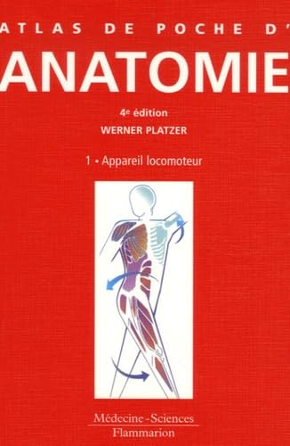 Atlas de poche d'anatomie: Tome 1, Appareil locomoteur 9782257142511