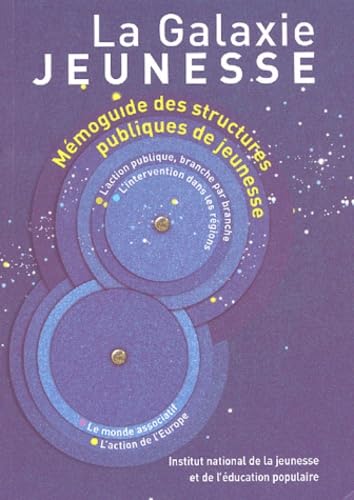 La galaxie jeunesse: Mémoguide des structures publiques de jeunesse 9782110948625