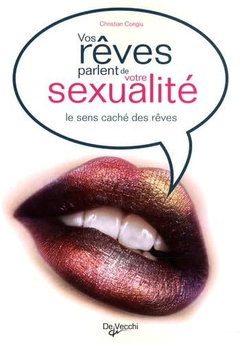Vos rêves parlent de votre sexualité: Le sens caché des rêves 9782732893143