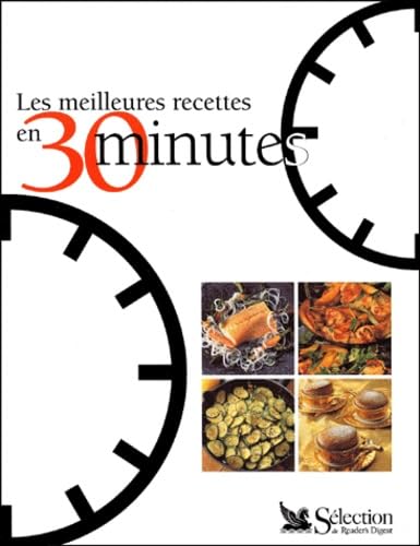 Les Meilleures Recettes en 30 minutes 9782709812405