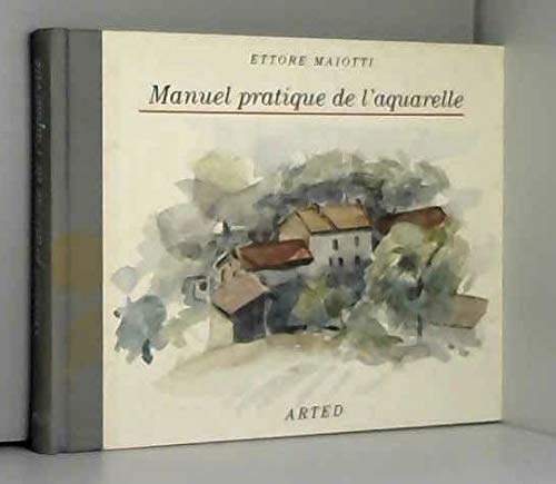 Manuel pratique de l'aquarelle 9782850670718