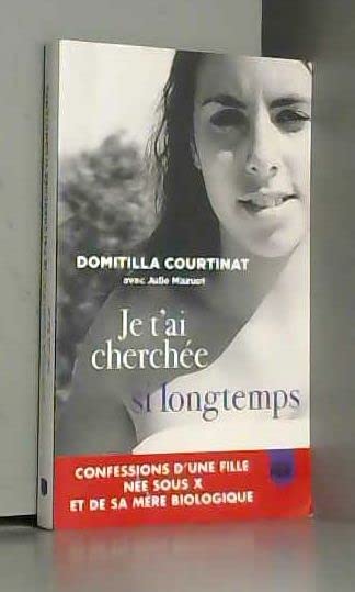Je t'ai cherchée si longtemps 9782298162219