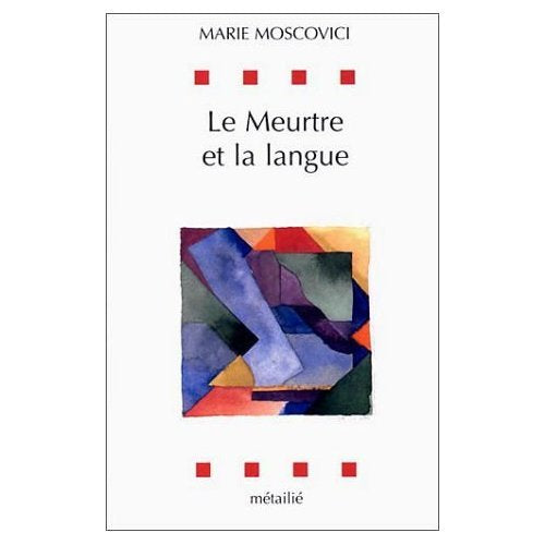 Le Meurtre et la Langue 9782864244219